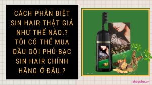 phân biệt sin hair thật giả