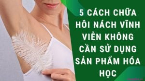 chữa hôi nách vĩnh viễn