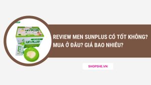 men sunplus có tốt không, men sunplus mua ở đâu, men sunplus giá bao nhiêu
