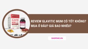 glavitic mum có tốt không, glavitic mum mua ở đâu, glavitic mum giá bao nhiêu