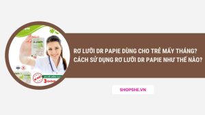 cách sử dụng rơ lưỡi dr papie, rơ lưỡi dr papie dụng cho trẻ mấy tháng