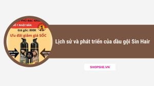 Lịch sử và phát triển của dầu gội Sin Hair
