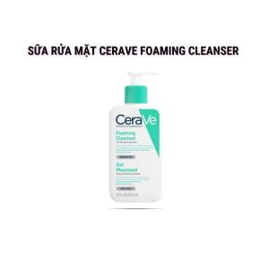 Sữa Rửa Mặt Cerave Foaming Cleanser