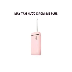 Máy Tăm Nước XIAOMI M6 Plus